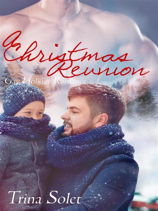 Title details for A Christmas Reunion (Gay Romance) by Trina Solet - Available